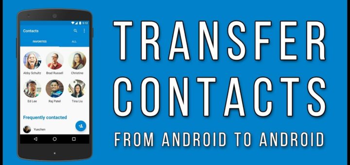 Transferring contacts from one Android phone to another