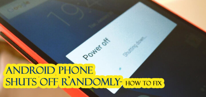 Android phone powers itself off and on
