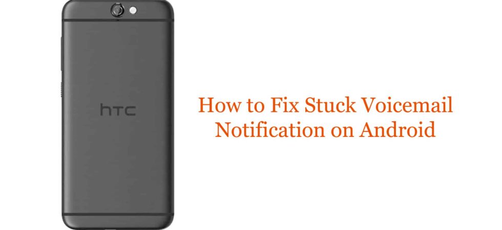 How to remove the voicemail icon when there are no voicemails on your Android
