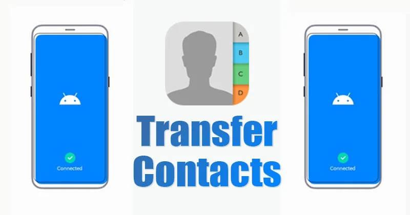 Transferring contacts from one Android phone to another