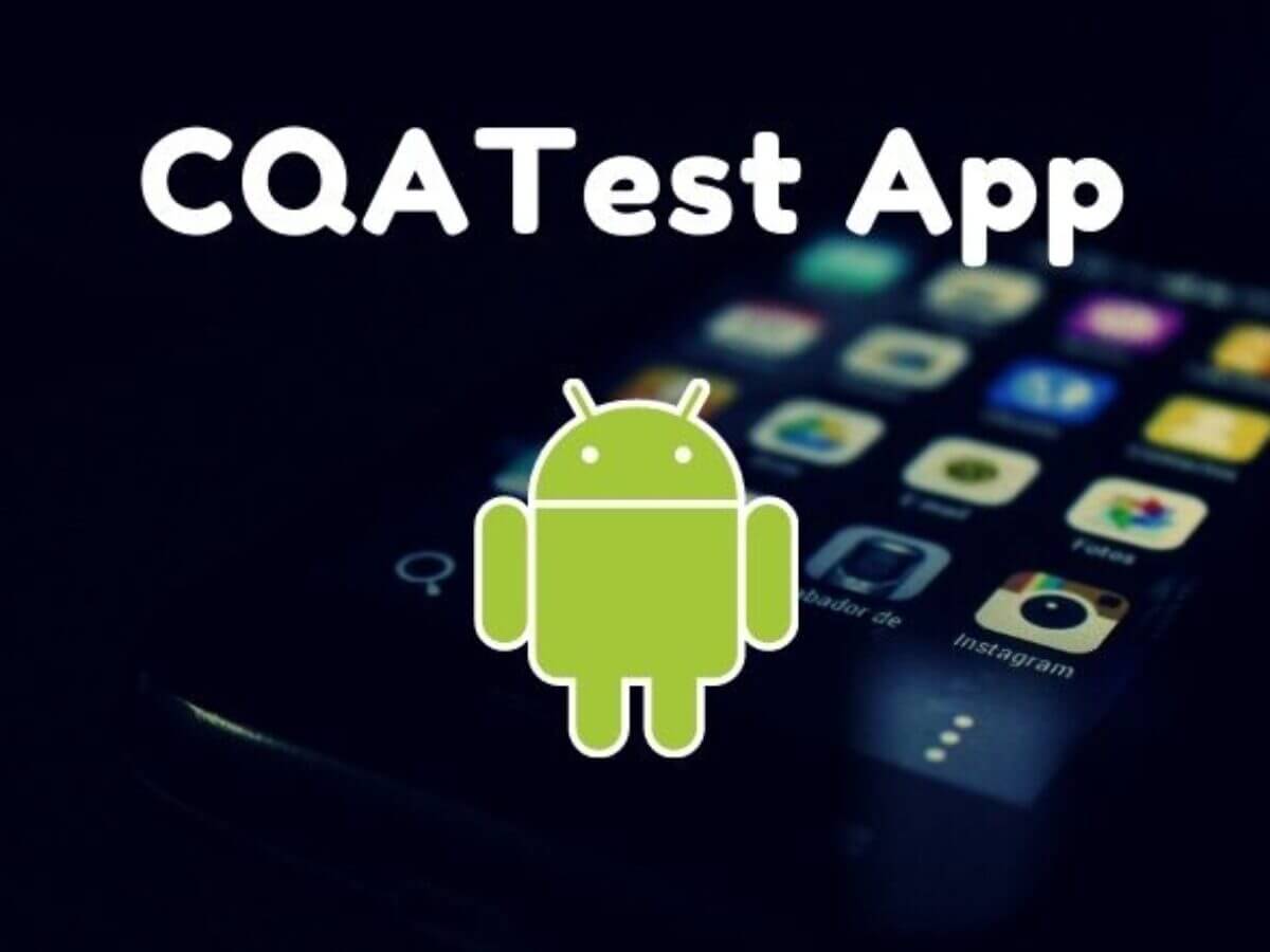 cqatest-app-is-it-safe-should-you-be-worried-androidsrc