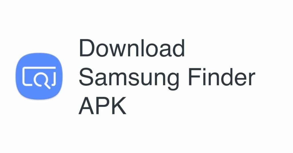 com.samsung.android.app.galaxyfinder A guide AndroidSRC