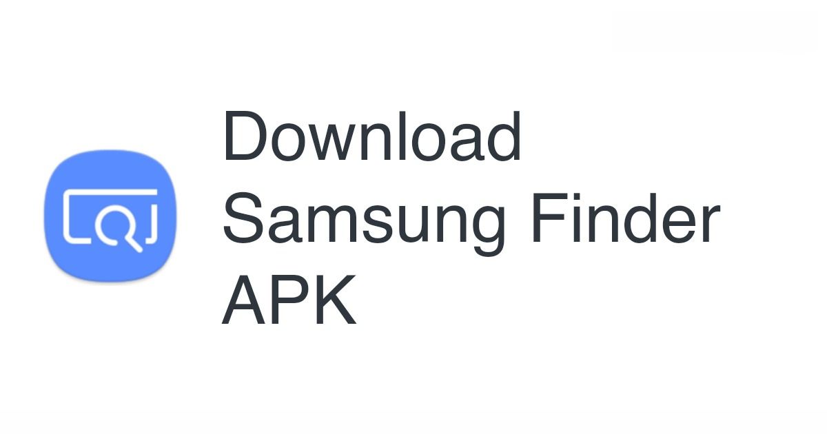 com.samsung.android.app.galaxyfinder A guide AndroidSRC
