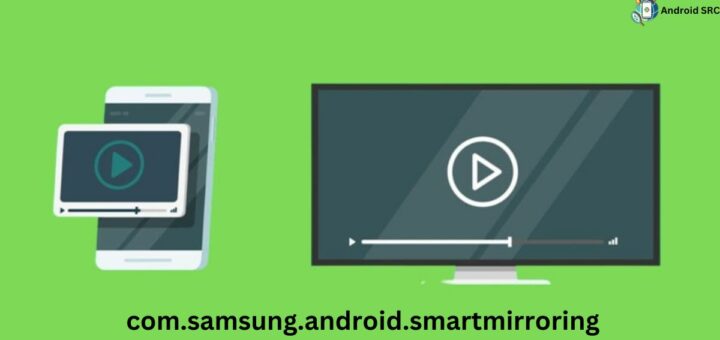 com.samsung.android.smartmirroring