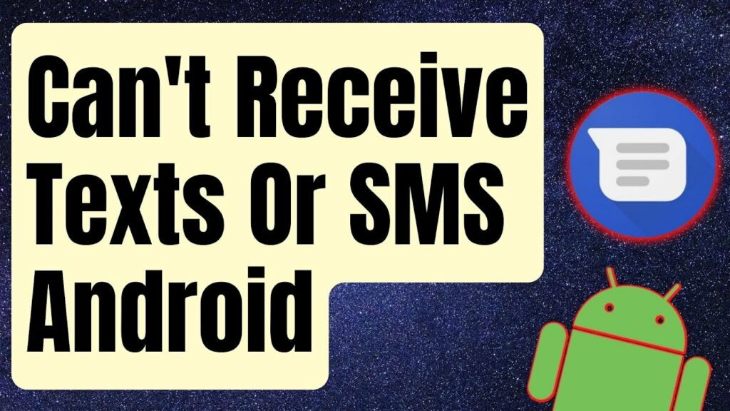Why Can’t I Receive Text Messages on My Android